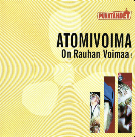 Atomivoima on rauhan voimaa
